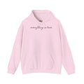 everything is love Hoodie | Script Text Pink Minimalist